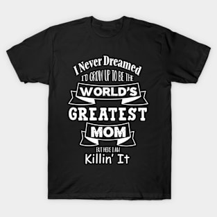 World's greatest mom T-Shirt